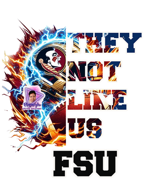 FSU Not Like Us PNG, Digital File